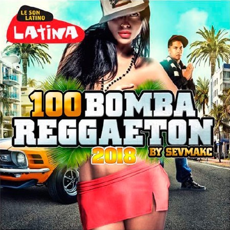 100 Bomba Reggaeton 2018