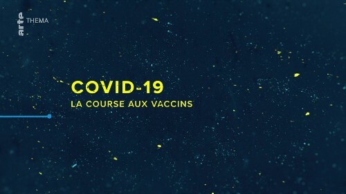Covid-19, la course aux vaccins FRENCH HDTV 1080p 2021