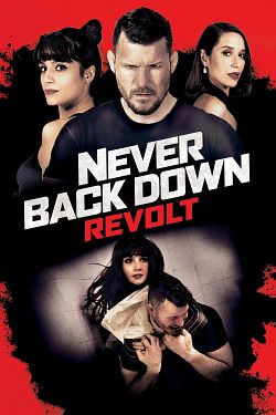 Never Back Down: Revolt FRENCH DVDRIP 2021