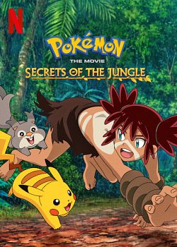 Pokémon, le film : Les secrets de la jungle FRENCH WEBRIP 1080p 2021