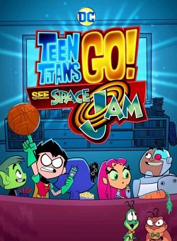 Teen Titans Go! See Space Jam FRENCH WEBRIP 2021