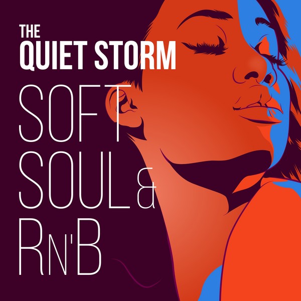 The Quiet Storm Soft Soul And RnB 2018